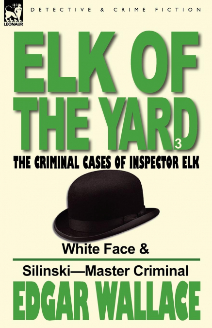 Elk of the ’Yard’-The Criminal Cases of Inspector Elk