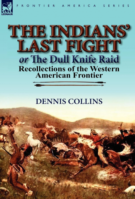 The Indians’ Last Fight or The Dull Knife Raid