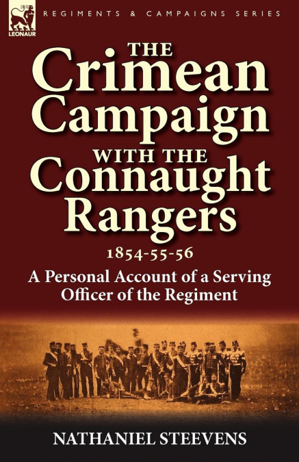 The Crimean Campaign With the Connaught Rangers, 1854-55-56