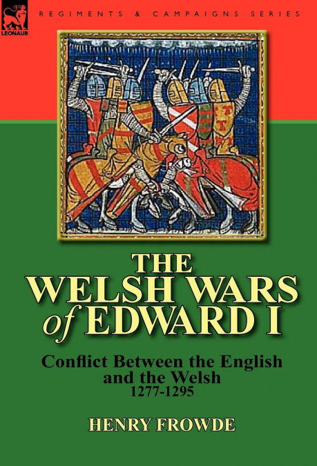 The Welsh Wars of Edward I
