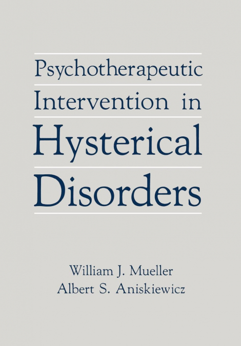 Psychotherapeutic Intervention in Hysterical Disorders