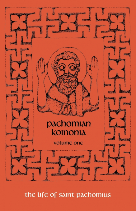 The Life of Saint Pachomius and His Disciples