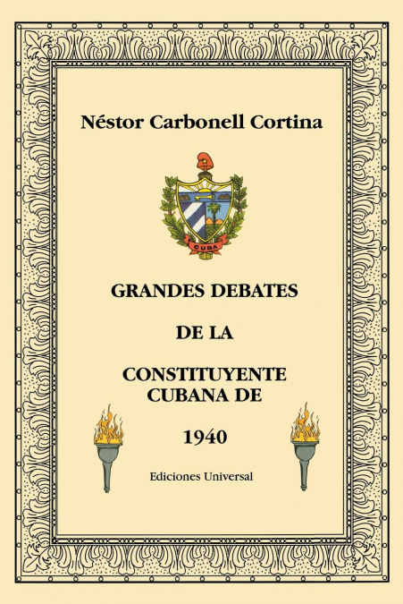 GRANDES DEBATES DE LA CONSTITUYENTE CUBANA DE 1940