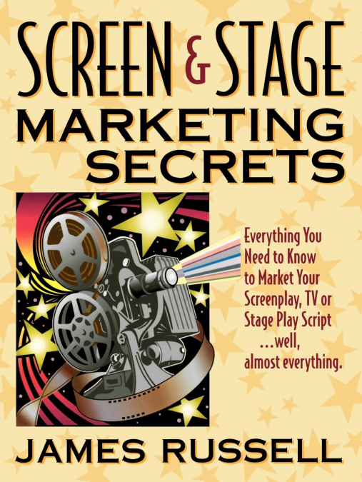 Screen & Stage Marketing Secrets