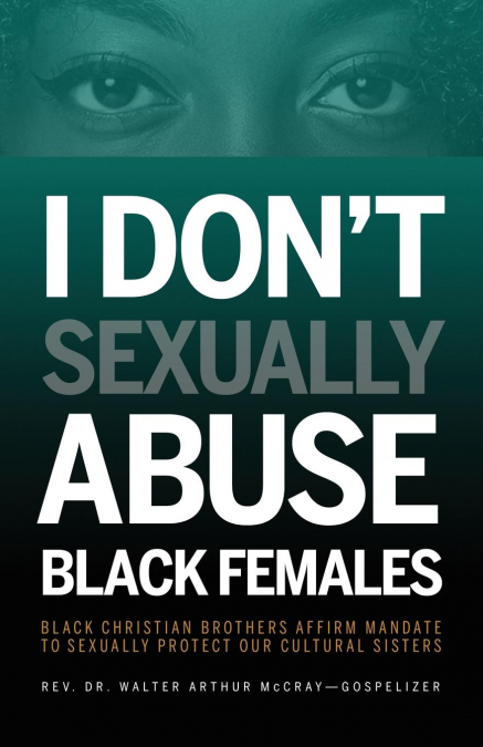 I Don't Sexually Abuse Black Females