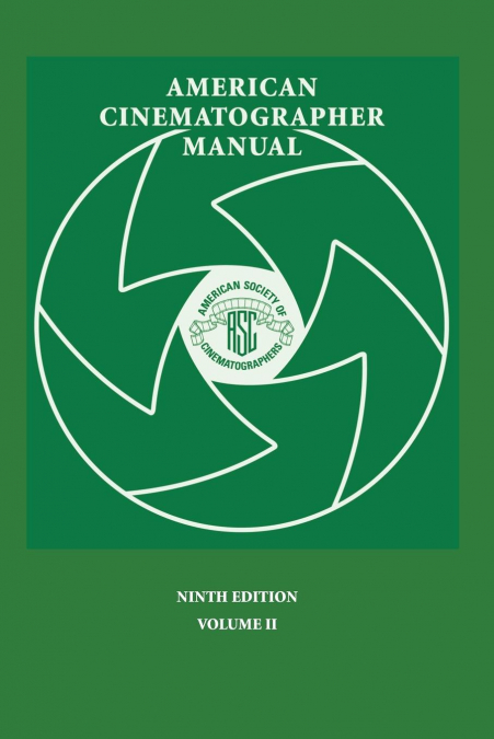 American Cinematographer Manual 9th Ed. Vol. II