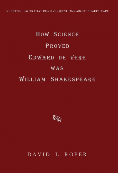 How Science Proved Edward de Vere was William Shakespeare