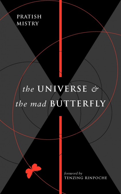 The Universe and the Mad Butterfly