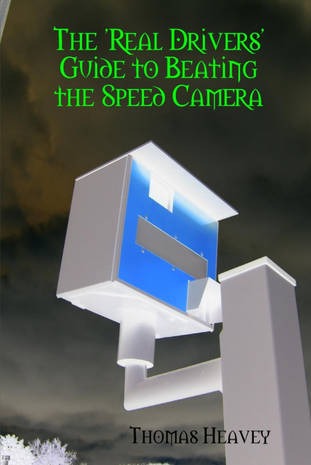 The ’Real Drivers’ Guide to Beating the Speed Camera