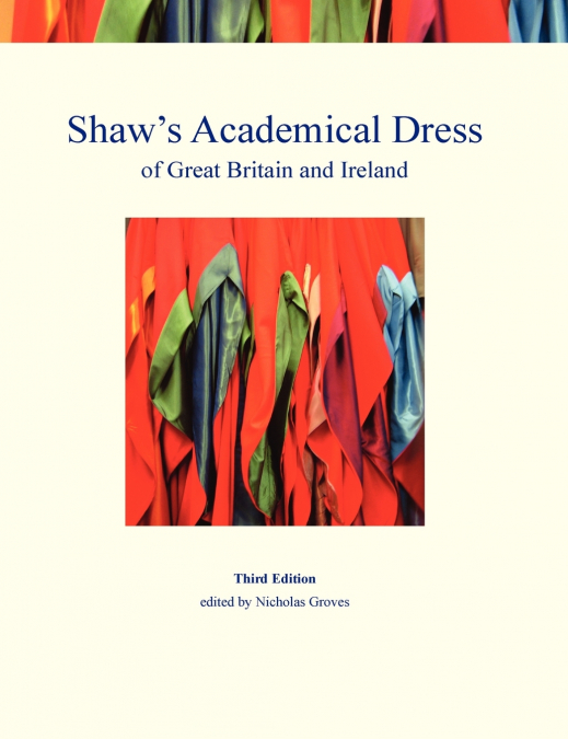 Shaw’s Academical Dress of Great Britain and Ireland