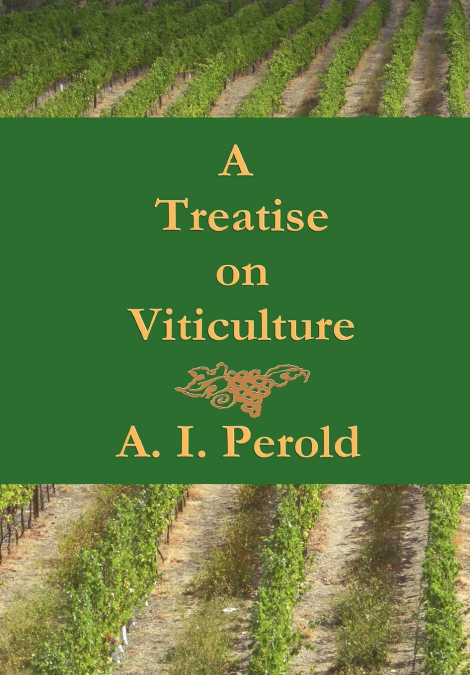 A Treatise on Viticulture