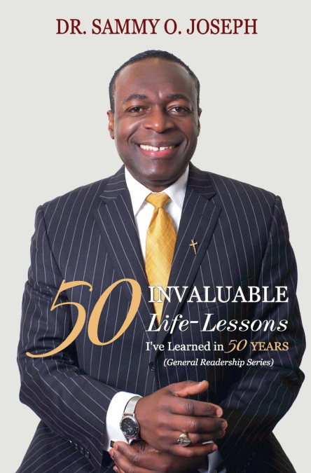 50 INVALUABLE LIFE-LESSONS I’ve Learned in 50 Years
