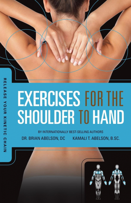Release Your Kinetic Chain with Exercises for the Shoulder to Hand