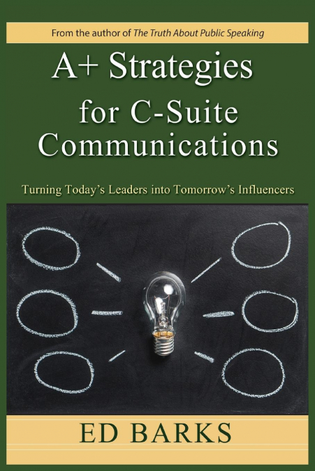 A+ Strategies for C-Suite Communications