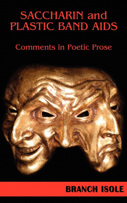 Saccharin and Plastic Band AIDS Comments in Poetic Prose