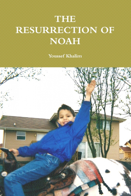 THE RESURRECTION OF NOAH
