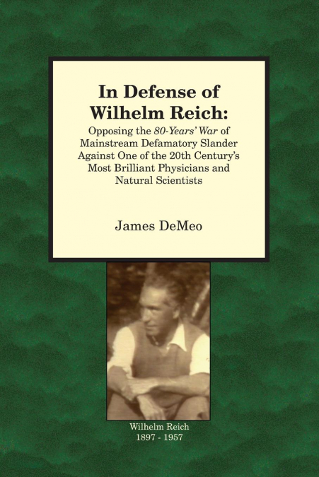 In Defense of Wilhelm Reich