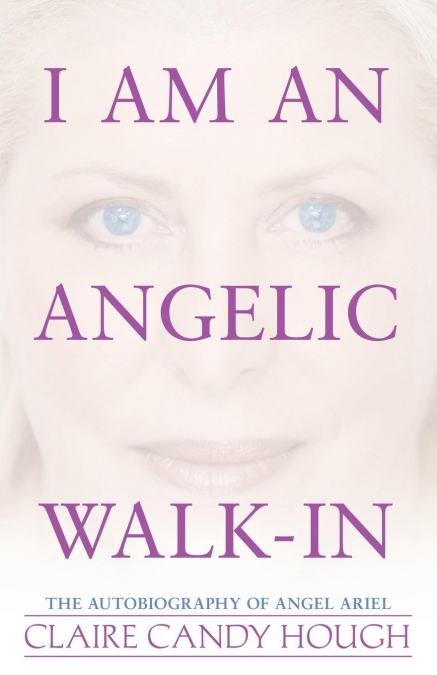 I Am an Angelic Walk-In