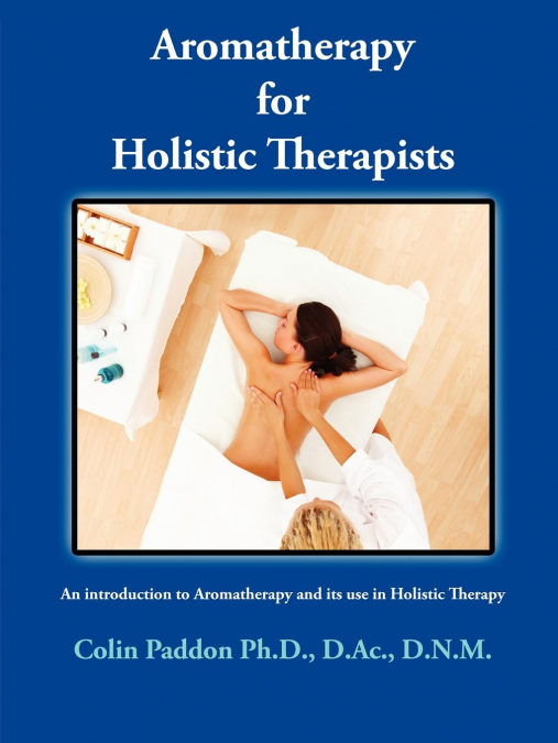 Aromatherapy For Holistic Therapists
