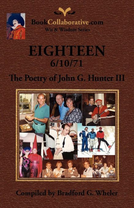 EIGHTEEN 6/10/71 The Poetry of John G. Hunter III