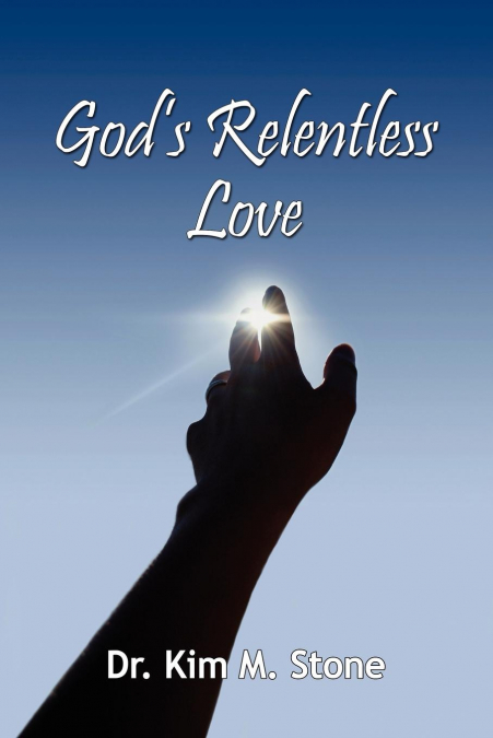 God’s Relentless Love