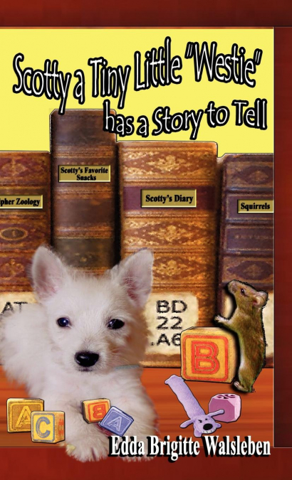 Scotty a Tiny Little Westie Has a Story to Tell