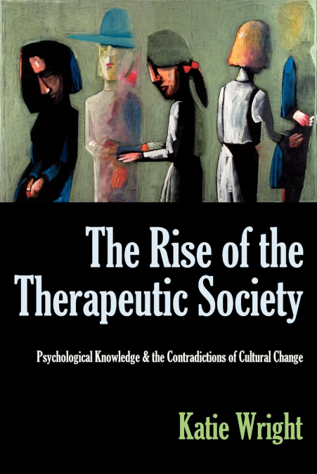 The Rise of the Therapeutic Society