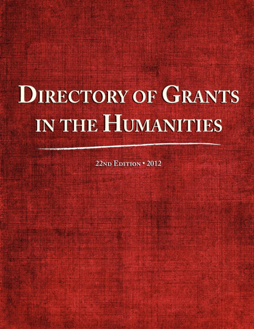 Directory of Grants in the Humanities 2012