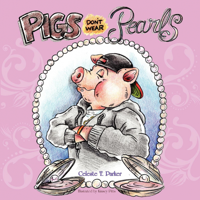 Pigs Don't Wear Pearls