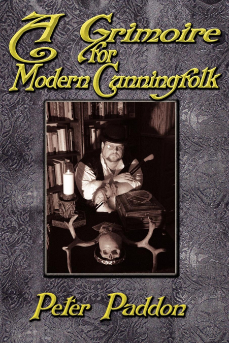 A Grimoire for Modern Cunning Folk