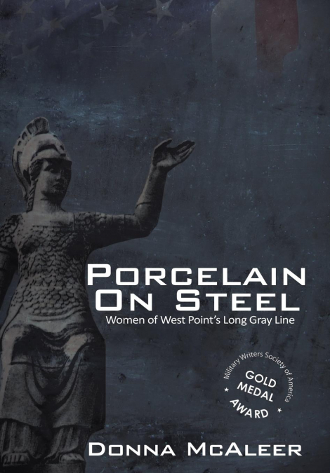 Porcelain on Steel - Women of West Point’s Long Gray Line