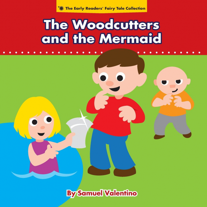 The Woodcutters and the Mermaid