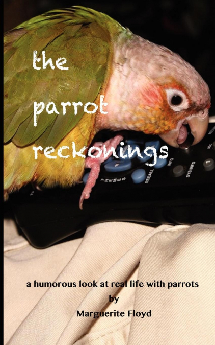 The Parrot Reckonings