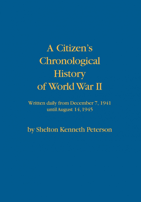 A Citizen’s  Chronological History  of World War II