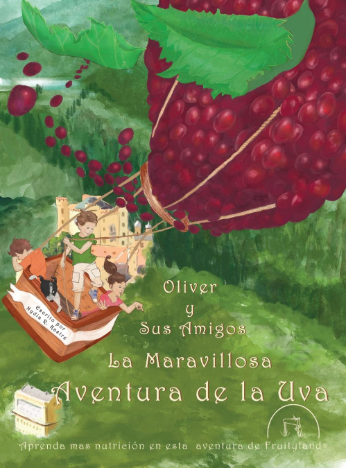 Oliver y Sus Amigos La Maravillosa Aventura de La Uva