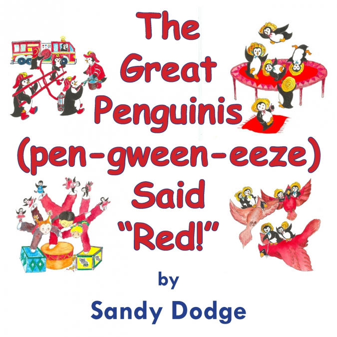 The Great Penguinis (pen-gween-eeze) Said 'Red'