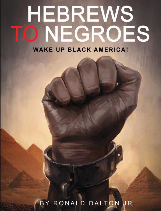 HEBREWS TO NEGROES