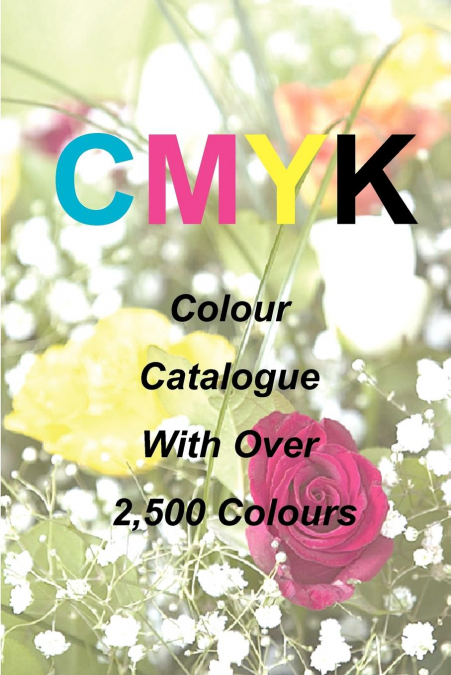 Cmyk Quick Pick Colour Catalogue with Over 2500 Colours