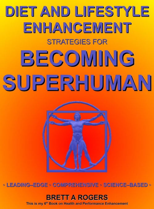 Diet and Lifestyle Enhancement Strategies for Becoming Superhuman