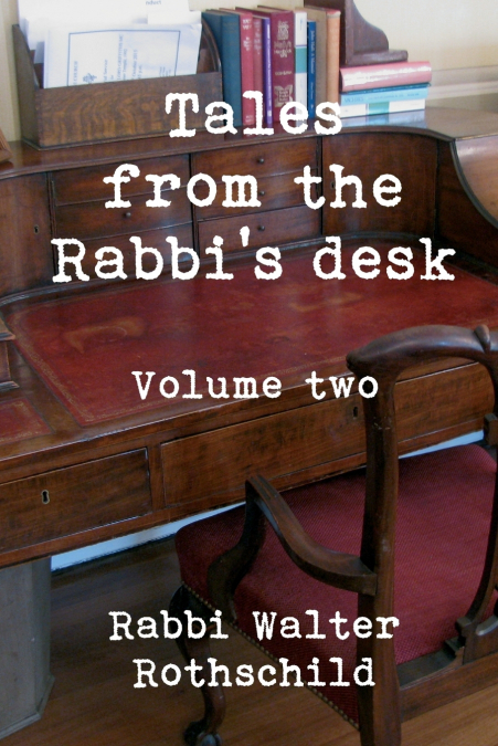 Tales from the Rabbi's Desk - Volume Two