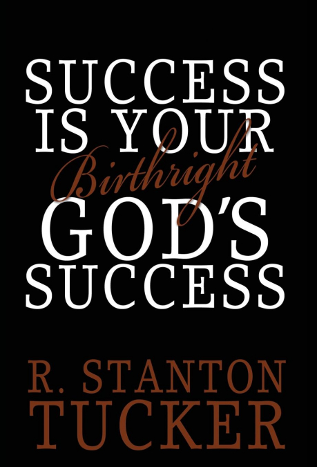 Success Is Your Birthright God’s Success