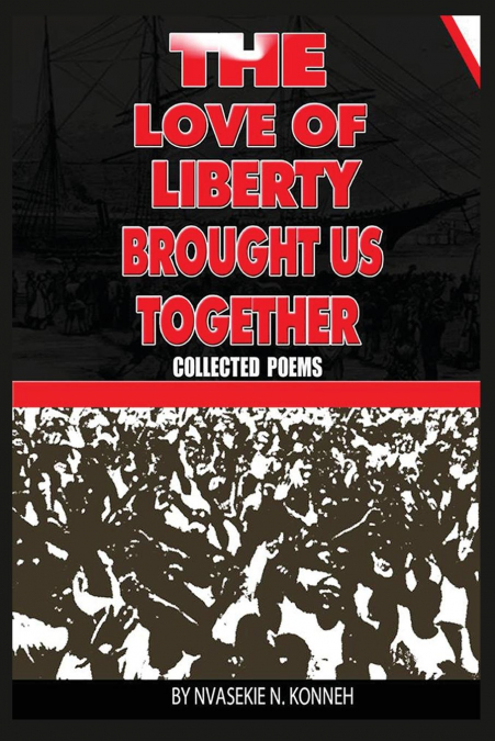 The Love of Liberty Brought Us Together