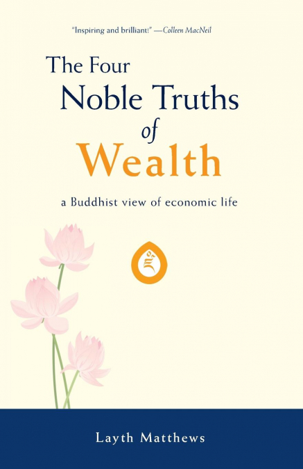 The Four Noble Truths of Wealth