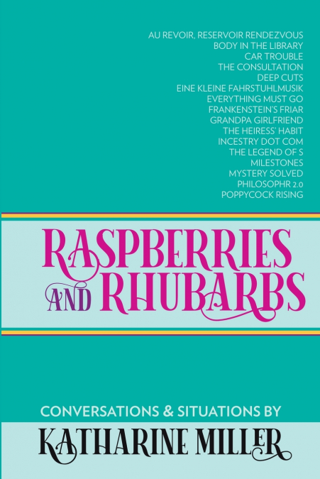 Raspberries and Rhubarbs