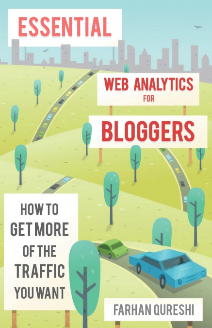 Essential web analytics for bloggers