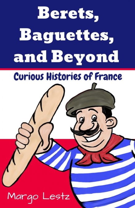 Berets, Baguettes, and Beyond