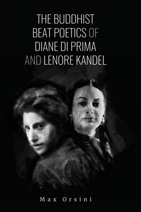 The Buddhist Beat Poetics of Diane di Prima and Lenore Kandel