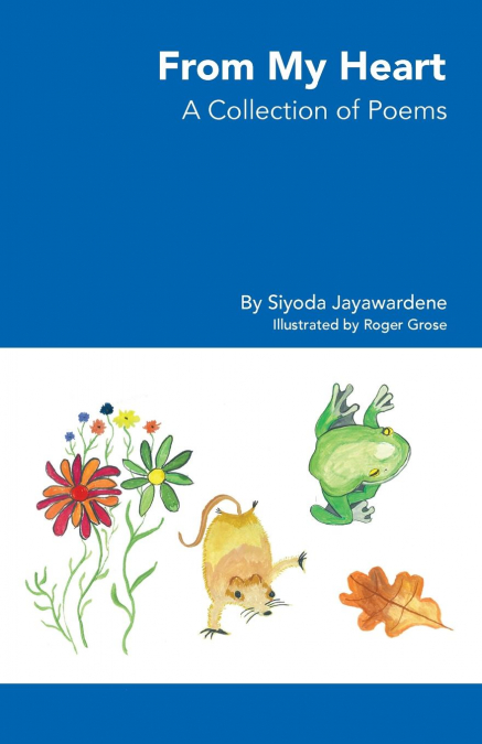 From My Heart - A Collection of Poems