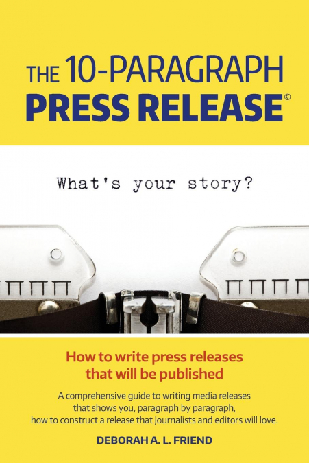 The 10-Paragraph Press Release