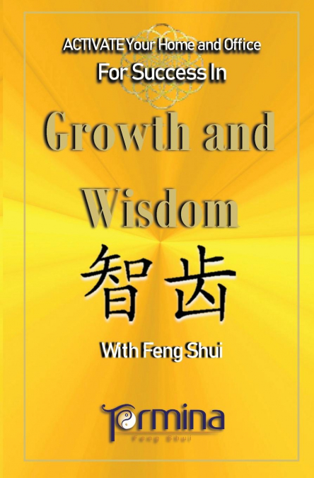 Activate your Home or Office For Success in Growth and Wisdom